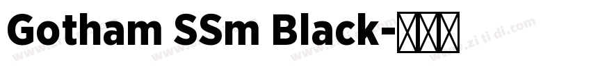 Gotham SSm Black字体转换